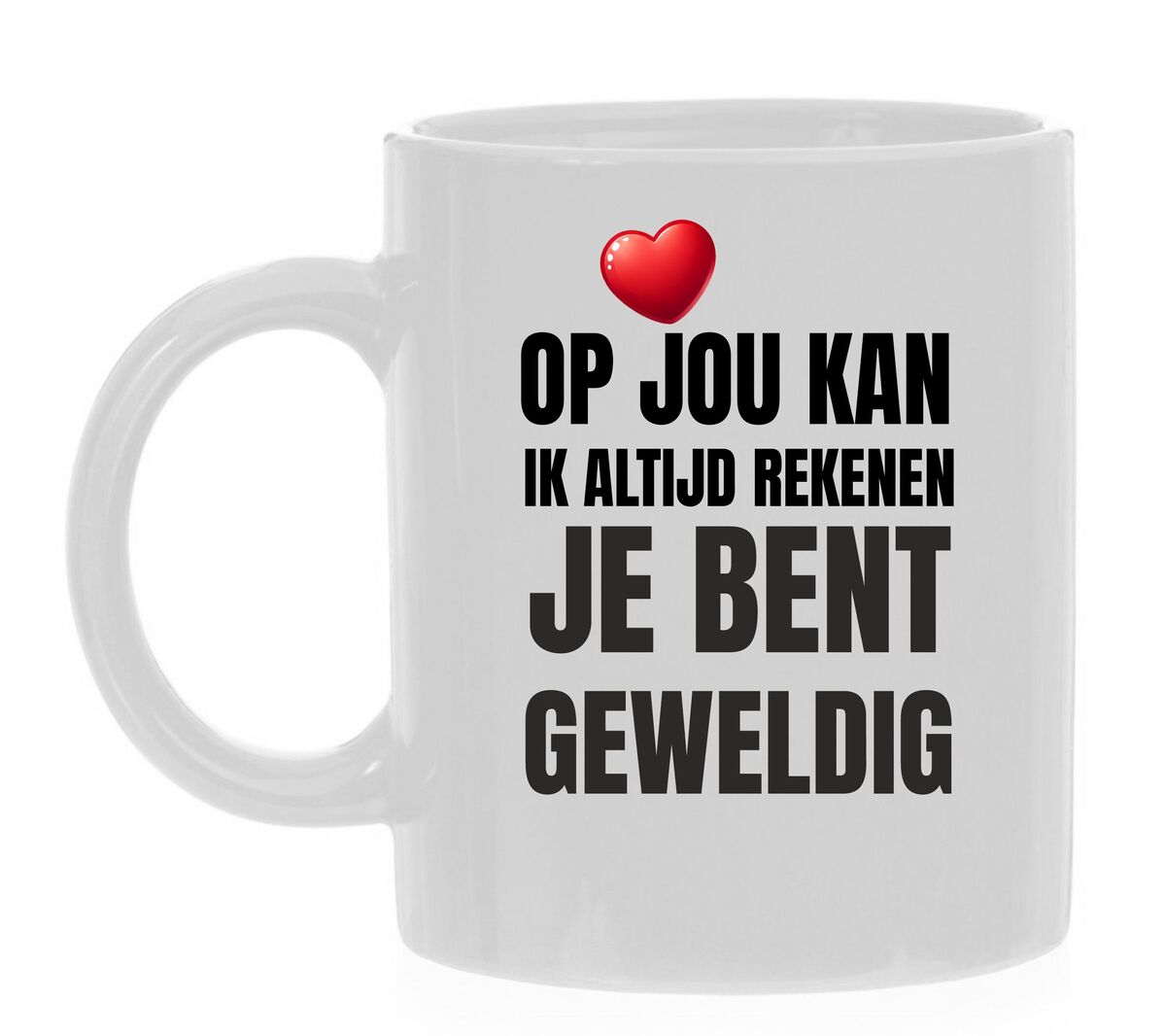 Mok op jou kan ik altijd rekenen jij bent geweldig