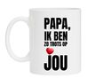 mok papa ik ben zo trots op jou Vaderdag Valentijn
