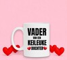 foto 4 Mok Vader van een keileuke dochter grappig Vaderdag cadeau