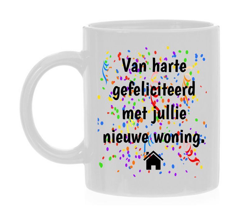 Mok van harte gefeliciteerd met jullie nieuwe woning.