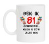 Mok verjaardag 81 jaar met orginele feestelijke opdruk