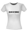 foto 4 T-shirt  believe in yourself geloof in je zelf zelfvertrouwen