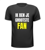 foto 1 T-shirt ik ben je grootste fan