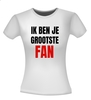 foto 4 T-shirt ik ben je grootste fan