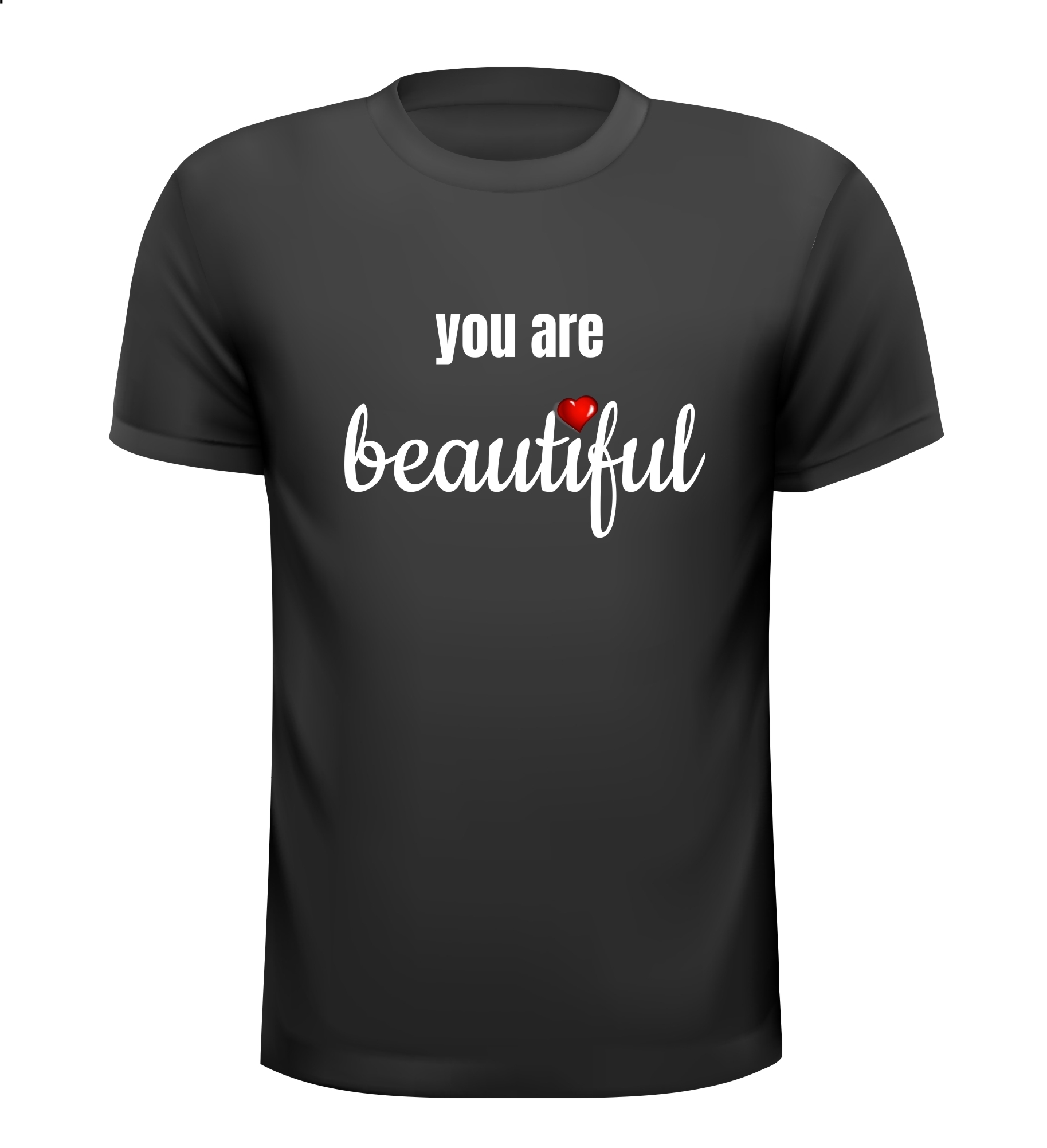 T-shirt you are beautiful