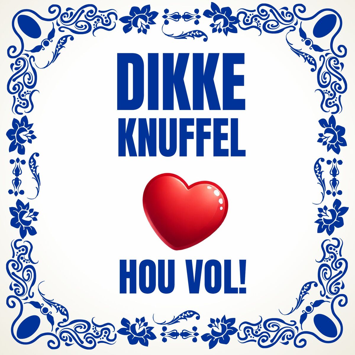 Tegel dikke knuffel hou vol