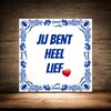 foto 4 Tegeltje jij bent heel lief valentijn tegel