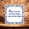 foto 2 Tegeltje liefde is iets dat je niet kan kopen maar wel kan slopen