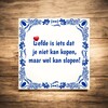 foto 3 Tegeltje liefde is iets dat je niet kan kopen maar wel kan slopen