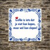 foto 4 Tegeltje liefde is iets dat je niet kan kopen maar wel kan slopen