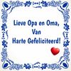 Tegeltje Lieve Opa en Oma, Van Harte Gefeliciteerd! huwelijk