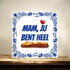 foto 4 tegeltje mam, jij bent heel speciaal frikandel Moederdag