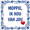 Tegeltje moppie, ik hou van jou Valentijn cadeau lief verliefd