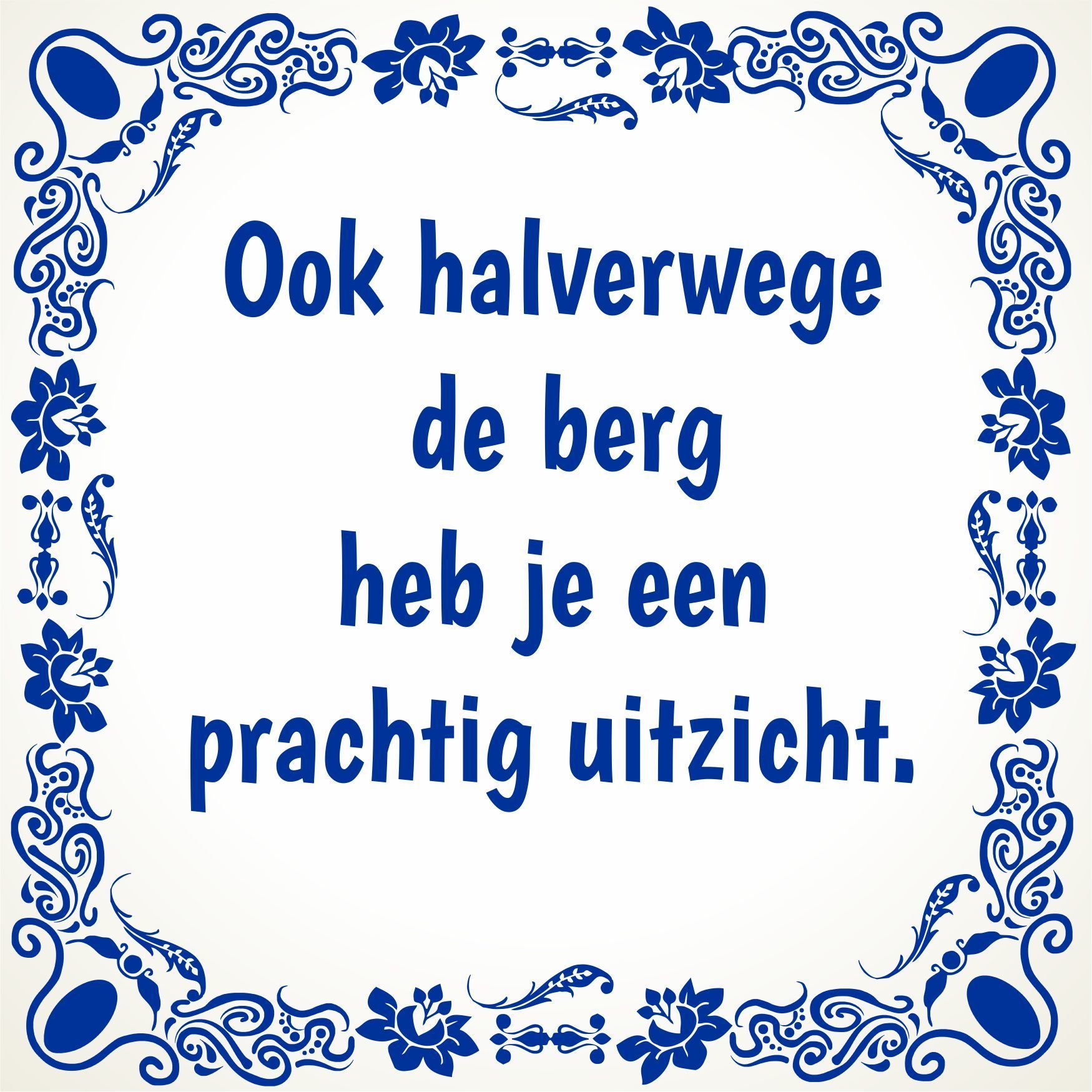 Tegeltje Ook halverwege de berg heb je een prachtig uitzicht.