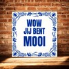 foto 4 Tegeltje wow jij bent mooi