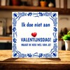 foto 4 Valentijns tegel cadeautje tegel ik doe niet aan Valentijnsdag maar ik hou wel van je