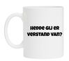 foto 1 Witte mok Hedde gij er verstand van?