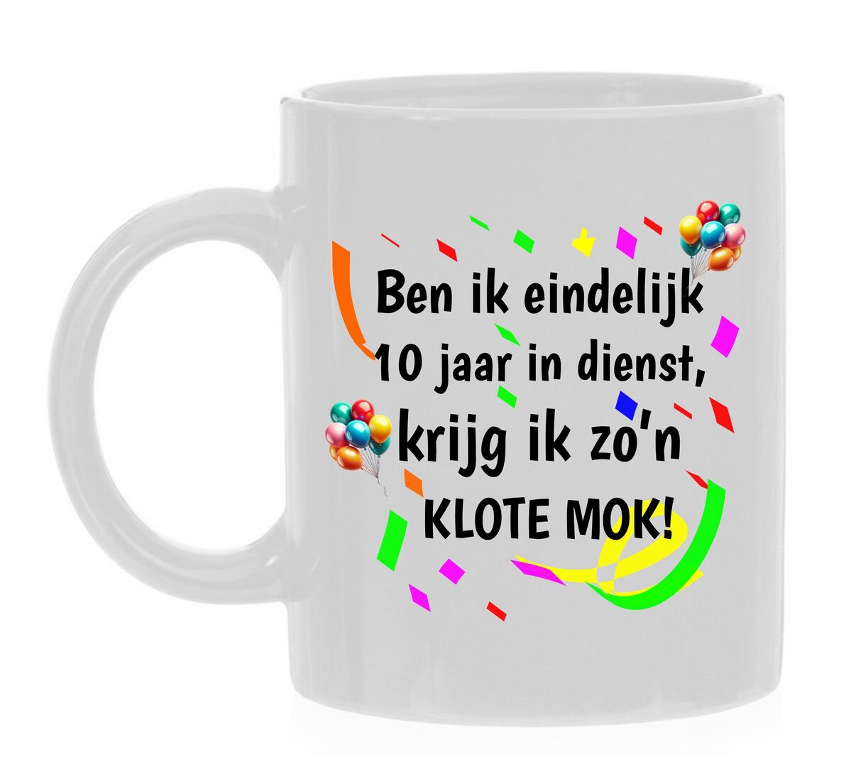 Ben ik eindelijk 10 jaar in dienst krijg ik zo'n klote mok!