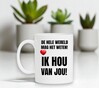 foto 3 Mok de hele wereld mag het weten! ik hou van jou!