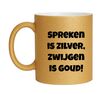 foto 1 Mok glitter goud mok spreken is zilver zwijgen is goud