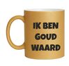foto 1 Mok ik ben goud waard opschepper blaaskaak
