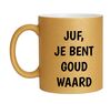 Mok juf je bent goud waard glitter gouden koffie of thee mok