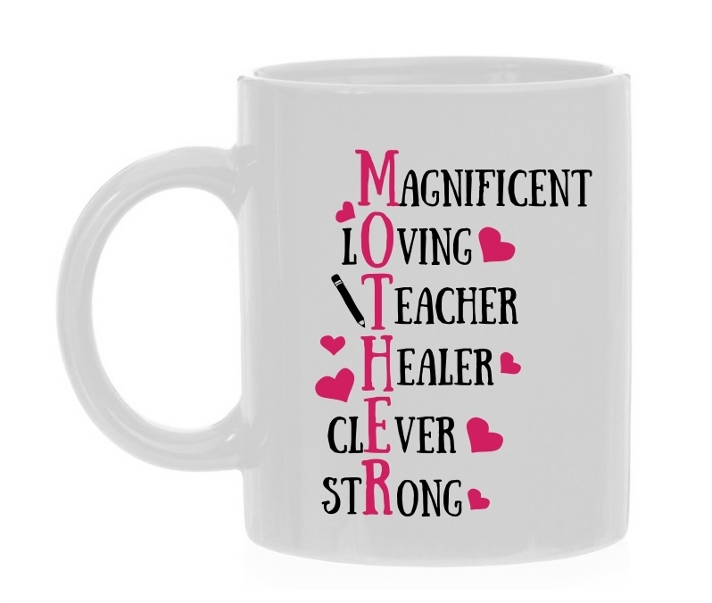 Mok Moederdag mother magnificent loving teacher healer clever strong