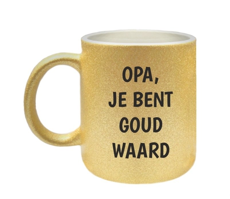 Mok opa je bent goud waard glitter goud