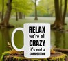 foto 4 mok relax we're all crazy it's not a competition allemaal gek maf
