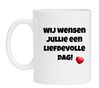 Mok Wij wensen jou een liefdevolle dag!