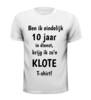 foto 3 T-shirt ben ik eindelijk 10 jaar in dienst krijg ik zo'n klote T-shirt cadeau jubilaris