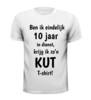 foto 3 T-shirt ben ik eindelijk 10 jaar in dienst, krijg ik zo'n kut T-shirt! gek grappig voor een jubileum