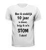 foto 13 T-shirt ben ik eindelijk 10 jaar in dienst krijg ik zo'n stom T-shirt! jubilaris