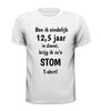 foto 13 T-shirt ben ik eindelijk 12,5 jaar in dienst krijg ik zo'n stom T-shirt! jubilaris