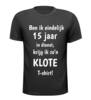 T-shirt ben ik eindelijk 15 jaar in dienst krijg ik zon klote T-shirt!