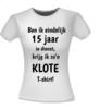 foto 4 T-shirt ben ik eindelijk 15 jaar in dienst krijg ik zo'n klote T-shirt!