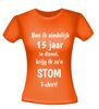 foto 10 T-shirt ben ik eindelijk 15 jaar in dienst krijg ik zo'n stom T-shirt!