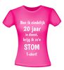 foto 12 T-shirt ben ik eindelijk 20 jaar in dienst krijg ik zo'n stom T-shirt