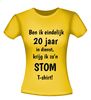 foto 16 T-shirt ben ik eindelijk 20 jaar in dienst krijg ik zo'n stom T-shirt