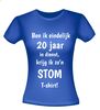 foto 6 T-shirt ben ik eindelijk 20 jaar in dienst krijg ik zo'n stom T-shirt