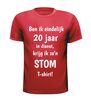 foto 7 T-shirt ben ik eindelijk 20 jaar in dienst krijg ik zo'n stom T-shirt