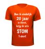 foto 9 T-shirt ben ik eindelijk 20 jaar in dienst krijg ik zo'n stom T-shirt