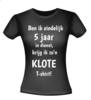 foto 2 T-shirt ben ik eindelijk 5 jaar in dienst krijg ik zo'n klote T-shirt