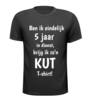 T-shirt ben ik eindelijk 5 jaar in dienst, krijg ik zon kut T-shirt! jubileum