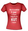 foto 8 T-shirt ben ik eindelijk 5 jaar in dienst, krijg ik zo'n kut T-shirt! jubileum
