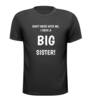 foto 1 T-shirt don't mess with me i have a big sister grote zus