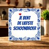 foto 2 tegel je bent de liefste schoonbroer cadeau zwager