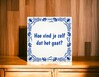 foto 8 Tegeltje hoe vind je zelf dat het gaat? grappig tegeltje standaard manager taal