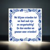 foto 3 Vriendschap tegeltje tegeltje We blijven vrienden tot we heel oud zijn en vergeetachtig! En dan worden we gewoon weer vrienden!