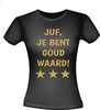 Zwart T-shirt juf je bent goud waard!